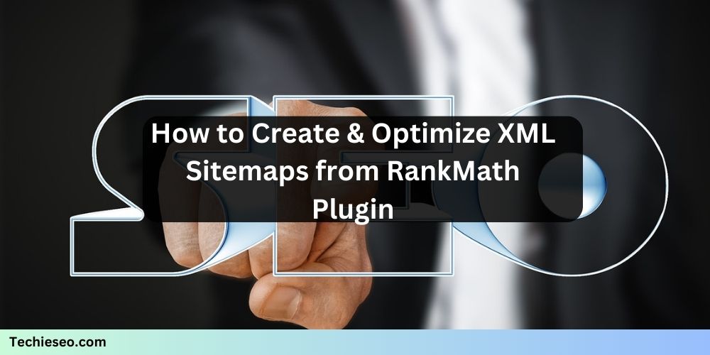 How to Create & Optimize XML Sitemaps from RankMath Plugin